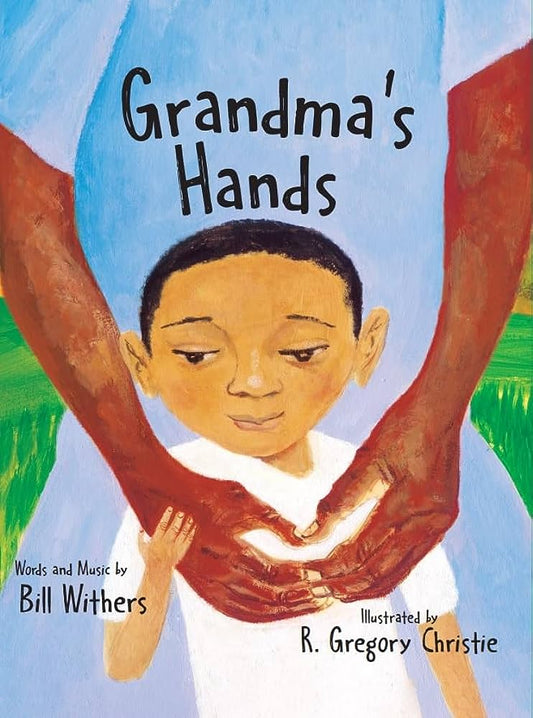 BILL WITHERS - GRANDMA'S HANDS - HARDCOVER - PICTURE BOOK