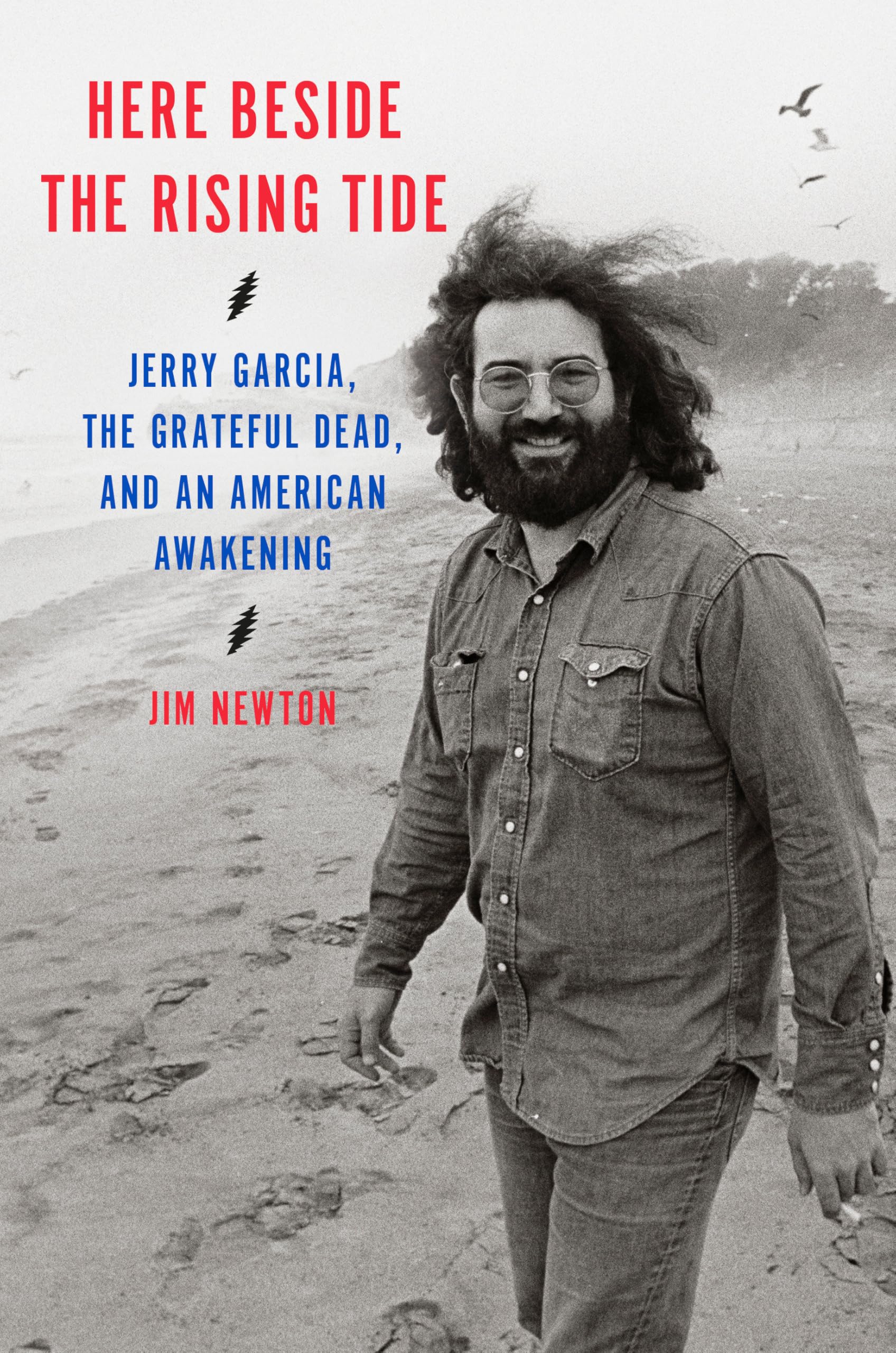 GRATEFUL DEAD - HERE BESIDE THE RISING TIDE: JERRY GARCIA, THE 