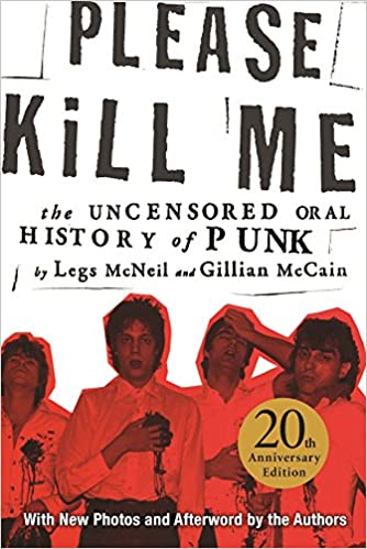 PLEASE KILL ME: THE UNCENSORED HISTORY OF PUNK - PAPERBACK - BOOK