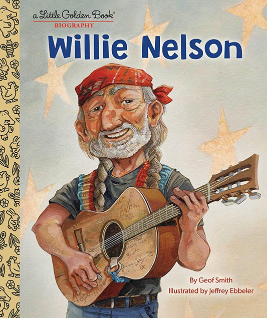 WILLIE NELSON - WILLIE NELSON: A LITTLE GOLDEN BOOK BIOGRAPHY - HARDCOVER - BOOK