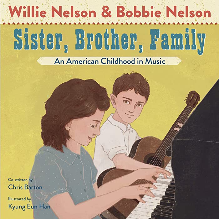 WILLIE NELSON - SISTER, BROTHER, FAMILY: AN AMERICAN CHILDHOOD IN MUSI ...