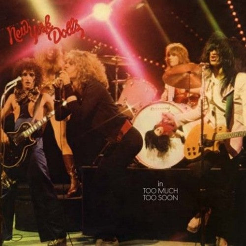 NEW YORK DOLLS - IN TOO MUCH TOO SOON - VINYL LP