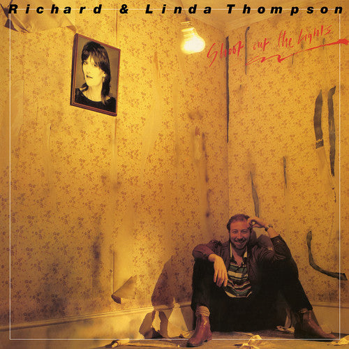 RICHARD & LINDA THOMPSON - SHOOT OUT THE LIGHTS - VINYL LP