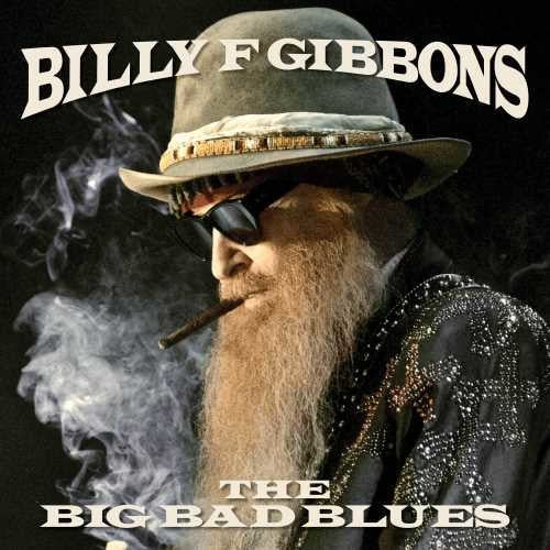 BILLY F GIBBONS - THE BIG BAD BLUES - VINYL LP