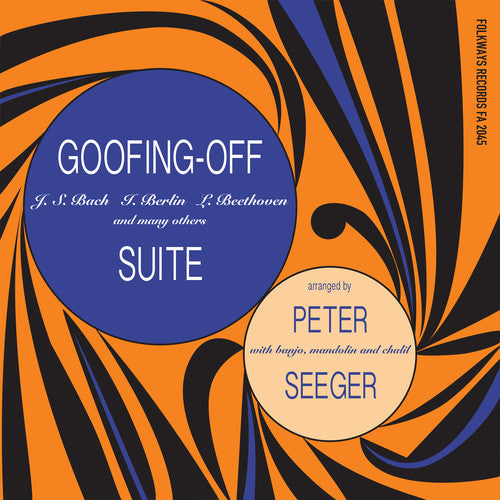 PETE SEEGER - GOOFING-OFF SUITE - VINYL LP