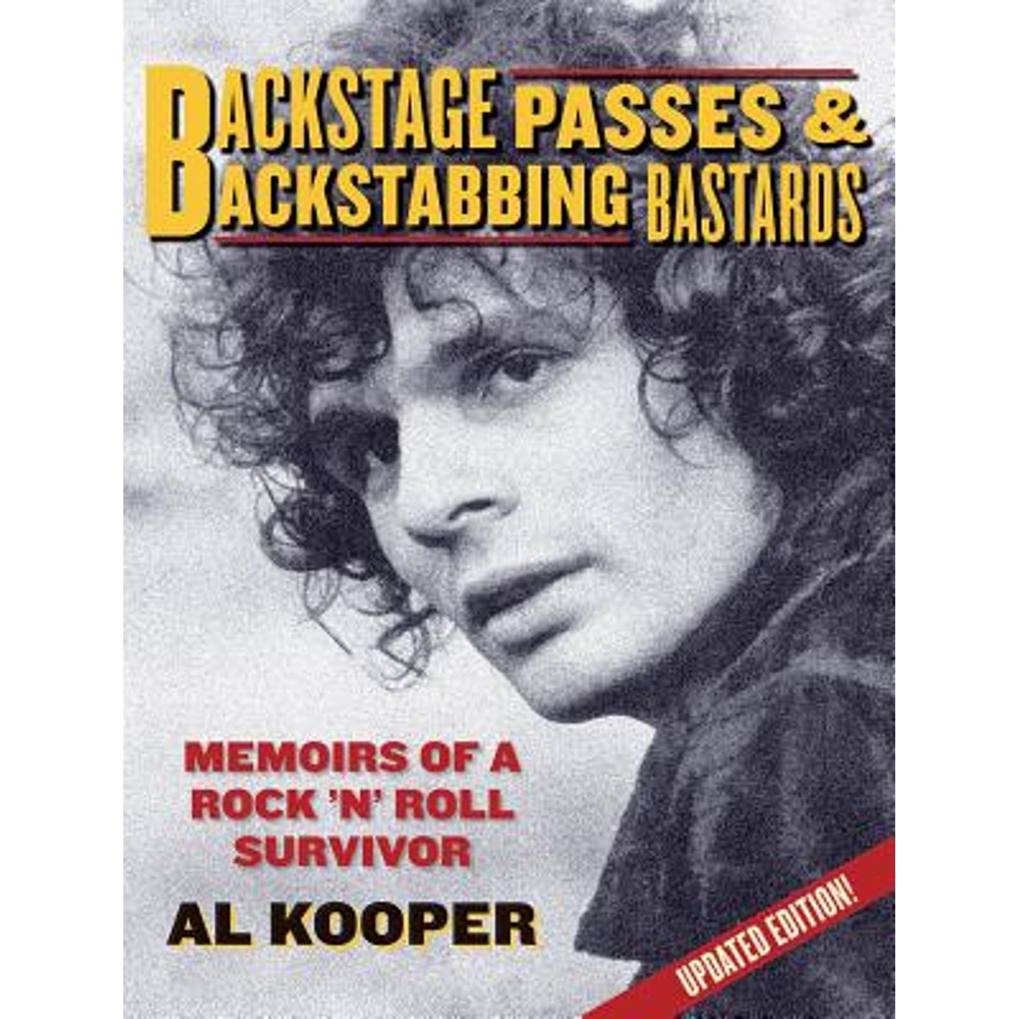 AL KOOPER - BACKSTAGE PASSES AND BACKSTABBING BASTARDS: MEMOIRS OF A ROCK 'N' ROLL SURVIVOR - PAPERBACK - BOOK