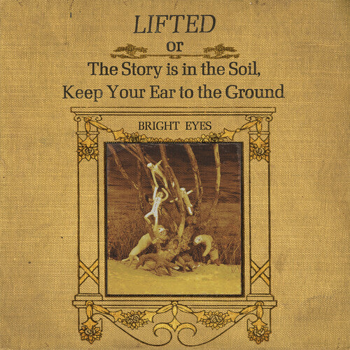 BRIGHT EYES - LIFTED OR THE STORY IS IN THE SOIL, KEEP YOUR EAR TO THE GROUND - 2-LP - VINYL LP