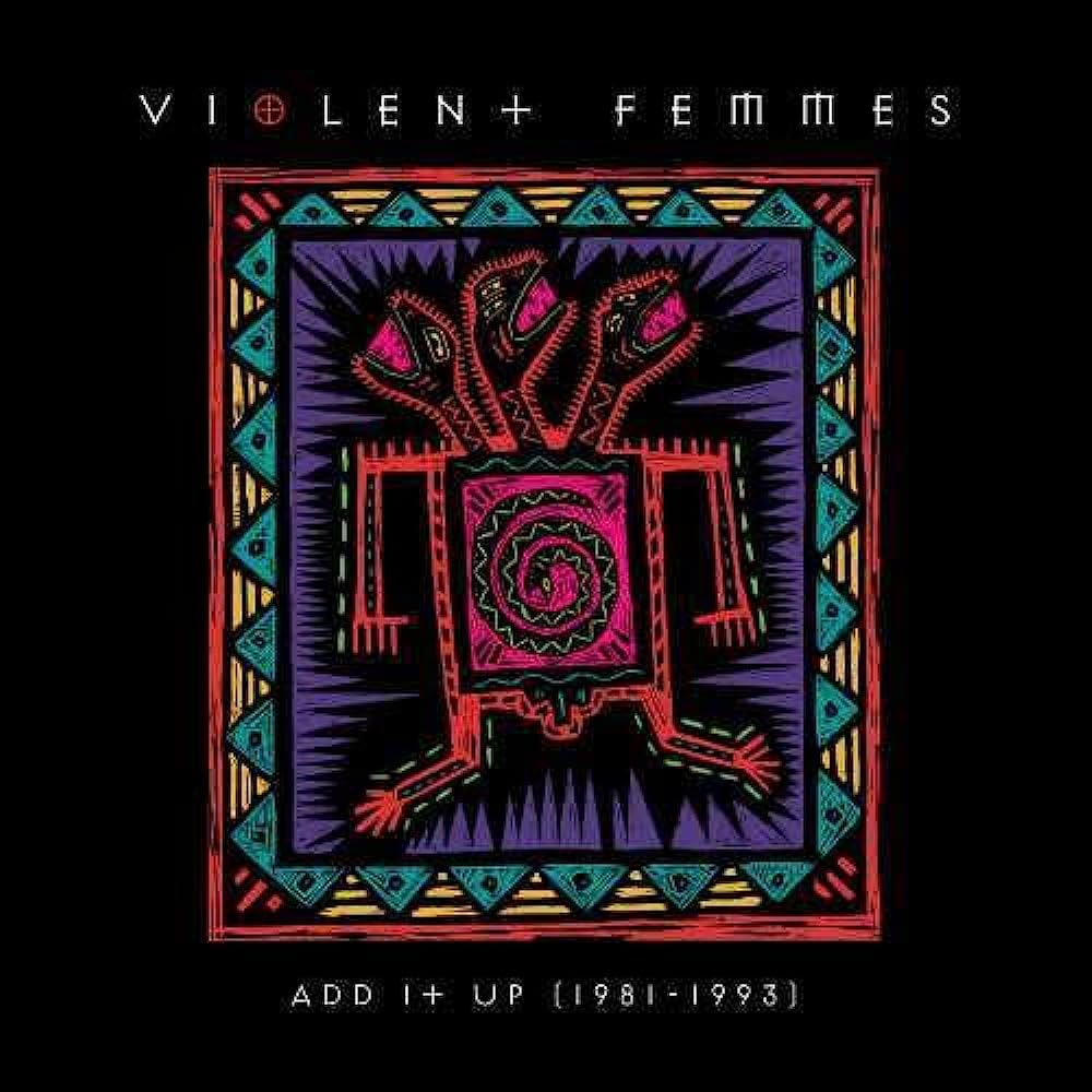 VIOLENT FEMMES - ADD IT UP (1981-1993) - BLACK COLOR - 2-LP - VINYL LP