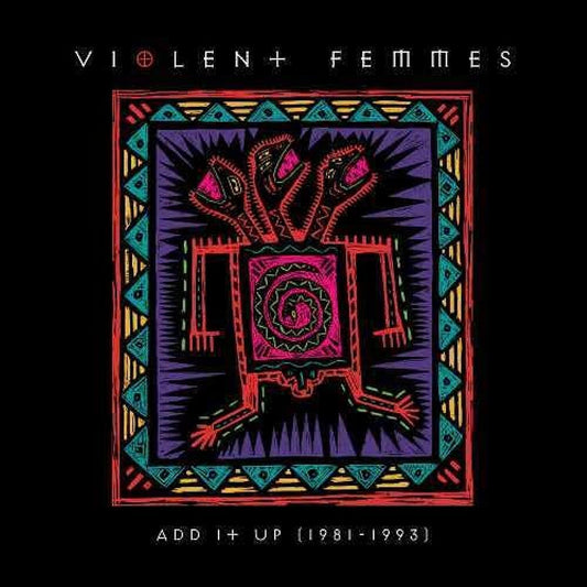 VIOLENT FEMMES - ADD IT UP (1981-1993) - BLACK COLOR - 2-LP - VINYL LP