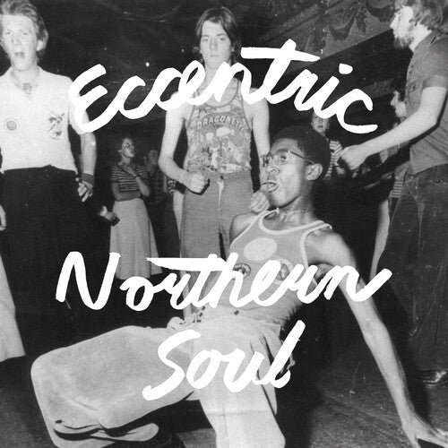 VARIOUS ARTISTS - ECCENTRIC NORTHERN SOUL - VINYL LP