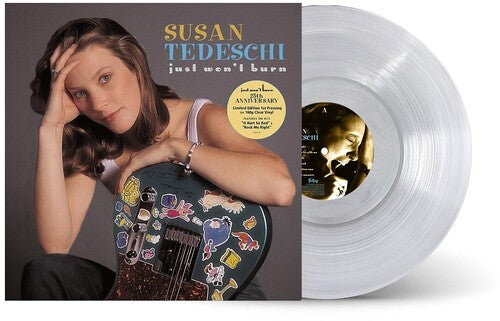 SUSAN TEDESCHI - JUST WON'T BURN - LIMITED 25TH ANNIVERSARY EDITION - CLEAR COLOR - VINYL LP