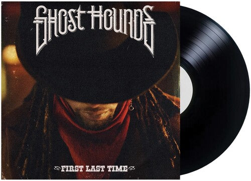 GHOST HOUNDS - FIRST LAST TIME - VINYL LP