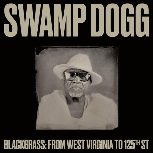 SWAMP DOGG - BLACKGRASS: FROM WEST VIRGINIA TO 125TH ST - VINYL LP