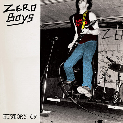 ZERO BOYS - HISTORY OF - 40TH ANNIVERSARY EDITION - VINYL LP - 2-LP - VINYL LP