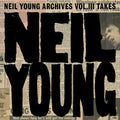 NEIL YOUNG - NEIL YOUNG ARCHIVES VOL. III TAKES - 2-LP - VINYL LP