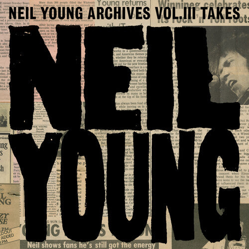 NEIL YOUNG - NEIL YOUNG ARCHIVES VOL. III TAKES - 2-LP - VINYL LP