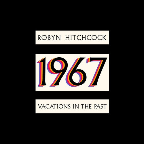 ROBYN HITCHCOCK - 1967: VACATIONS IN THE PAST - VINYL LP