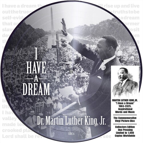 MARTIN LUTHER KING JR. - I HAVE A DREAM: INSPIRATIONAL WORDS AND MUSIC - LIMITED EDITION - PICTURE DISC - VINYL LP