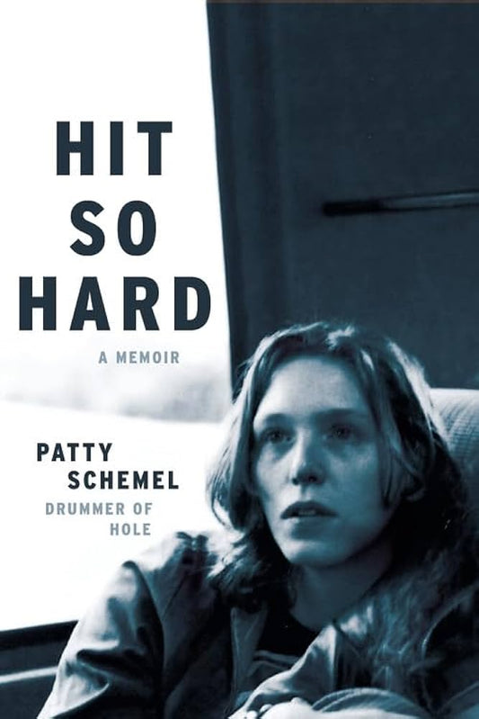 PATTY SCHEMEL - HIT SO HARD: A MEMOIR - HARDCOVER - BOOK