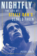 STEELY DAN - NIGHTFLY: LA VIDA DE DONALD FAGEN DE STEELY DAN - AMPLIADO - RÚSTICA - LIBRO