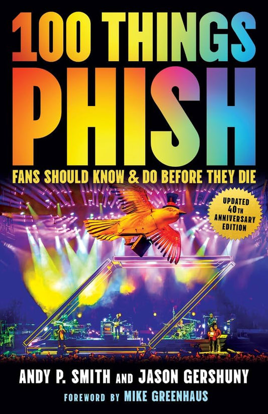 PHISH - 100 THINGS PHISH FANS SHOULD KNOW & DO BEFORE THEY DIE - UPDATED EDITION - PAPERBACK - BOOK