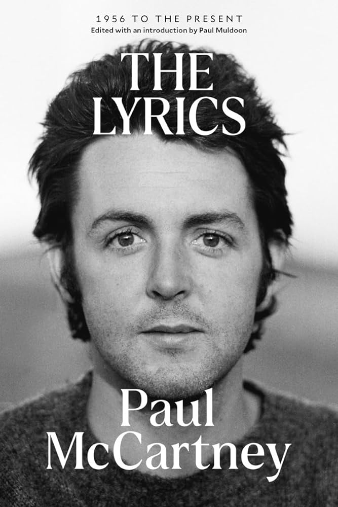 PAUL MCCARTNEY - THE LYRICS: 1956 TO THE PRESENT - PAPERBACK - BOOK