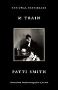 PATTI SMITH - M TRAIN - PAPERBACK - BOOK