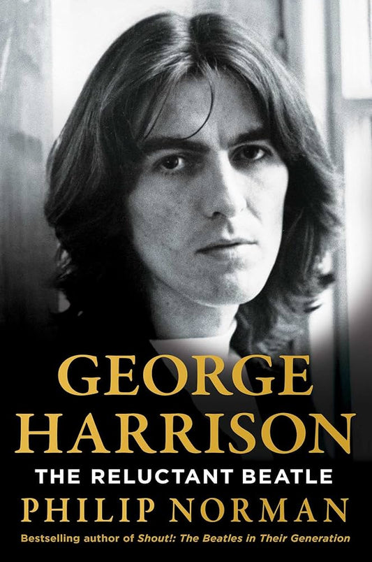GEORGE HARRISON - GEORGE HARRISON: THE RELUCTANT BEATLE - HARDCOVER - BOOK