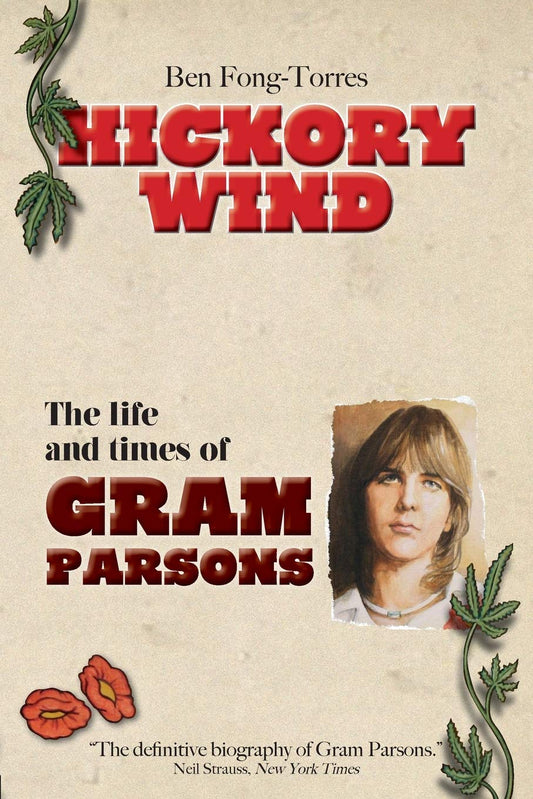 GRAM PARSONS - HICKORY WIND: THE LIFE AND TIMES OF GRAM PARSONS - PAPERBACK - BOOK