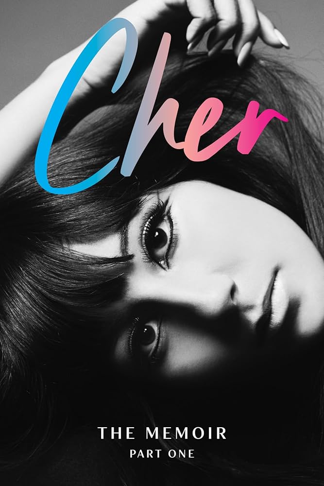 CHER - CHER: THE MEMOIR PART ONE - HARDCOVER - BOOK