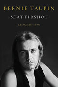BERNIE TAUPIN - SCATTERSHOT: VIDA, MÚSICA, ELTON Y ME - TAPA DURA - LIBRO