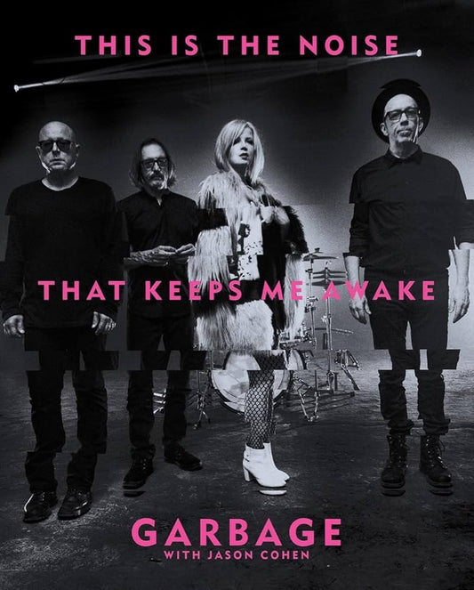 GARBAGE - THIS IS THE NOISE THAT KEEPS ME AWAKE - HARDCOVER - BOOK
