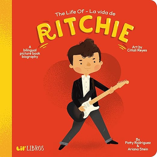 RITCHIE VALENS - THE LIFE OF / LA VIDA DE RITCHIE: A BILINGUAL PICTURE BOOK BIOGRAPHY - BOARD BOOK