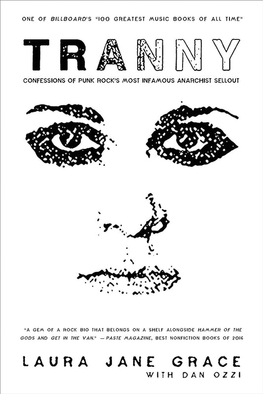 LAURA JANE GRACE - TRANNY: CONFESSIONS OF PUNK ROCK'S MOST INFAMOUS ANARCHIST SELLOUT - PAPERBACK - BOOK
