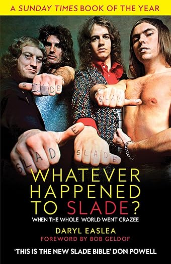 SLADE - WHATEVER HAPPENED TO SLADE?: WHEN THE WHOLE WORLD WENT CRAZEE - PAPERBACK - BOOK