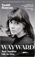 VASHTI BUNYAN - WAYWARD: JUST ANOTHER LIFE TO LIVE - PAPERBACK - BOOK