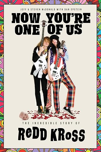 REDD KROSS - NOW YOU'RE ONE OF US: THE INCREDIBLE STORY OF REDD KROSS - HARDCOVER - BOOK