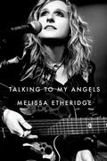 MELISSA ETHERIDGE - TALKING TO MY ANGELS - HARDCOVER - BOOK