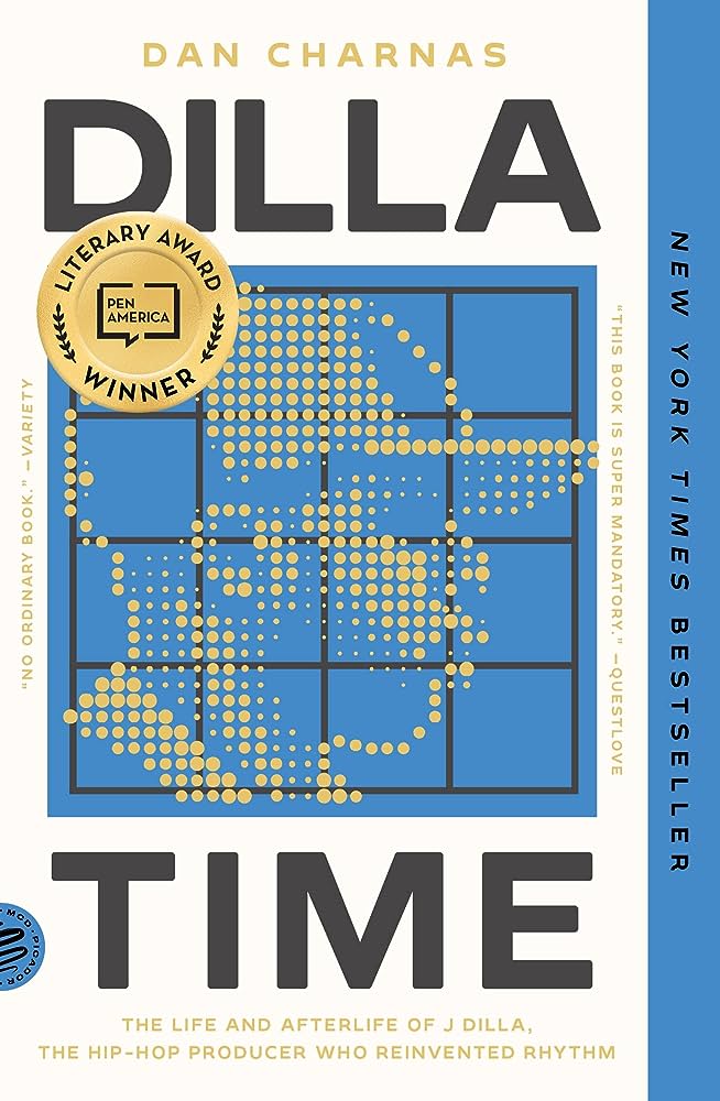 J DILLA - DILLA TIME: THE LIFE AND AFTERLIFE OF J DILLA, THE HIP-HOP PRODUCER WHO REINVENTED RHYTHM - PAPERBACK - BOOK