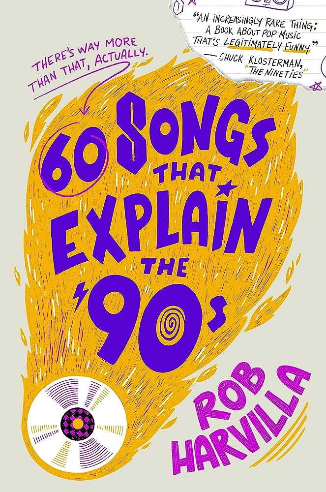 60 SONGS THAT EXPLAIN THE '90s - HARDCOVER - BOOK
