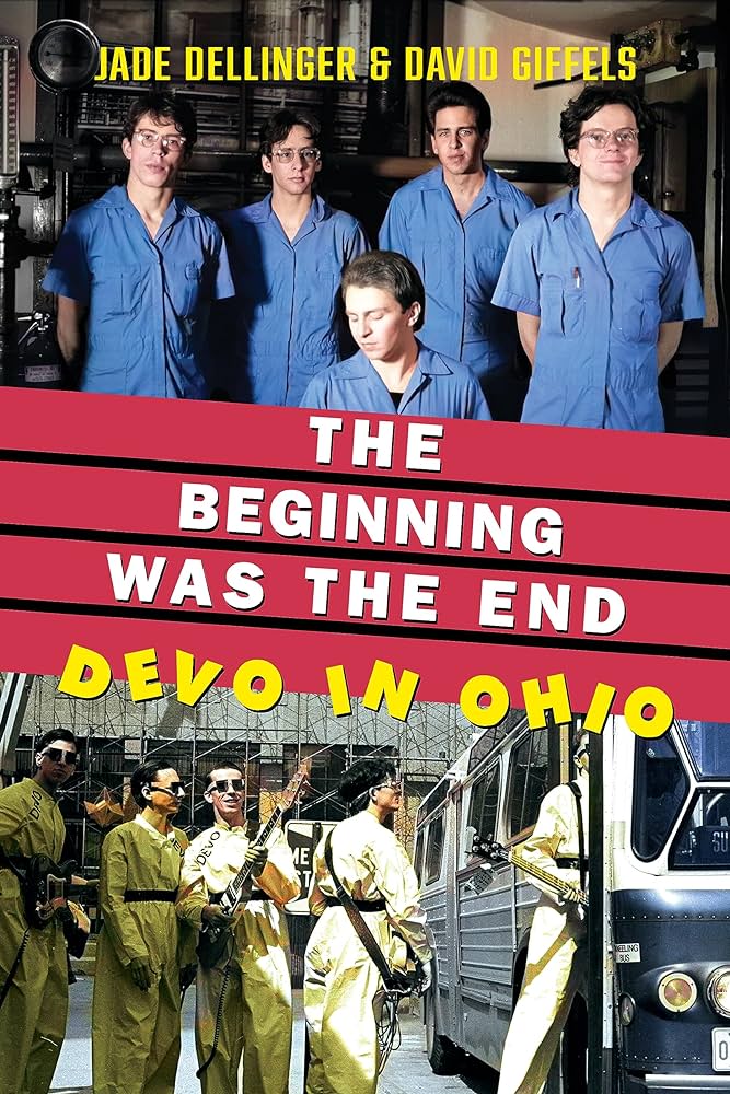 DEVO - THE BEGINNING WAS THE END: DEVO IN OHIO - PAPERBACK - BOOK