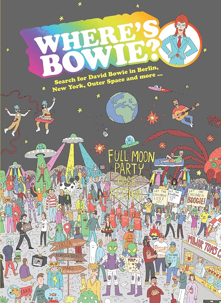 DAVID BOWIE - WHERE'S BOWIE: SEARCH FOR DAVID BOWIE IN BERLIN, NEW YORK, OUTER SPACE AND MORE - HARDCOVER - PICTURE BOOK