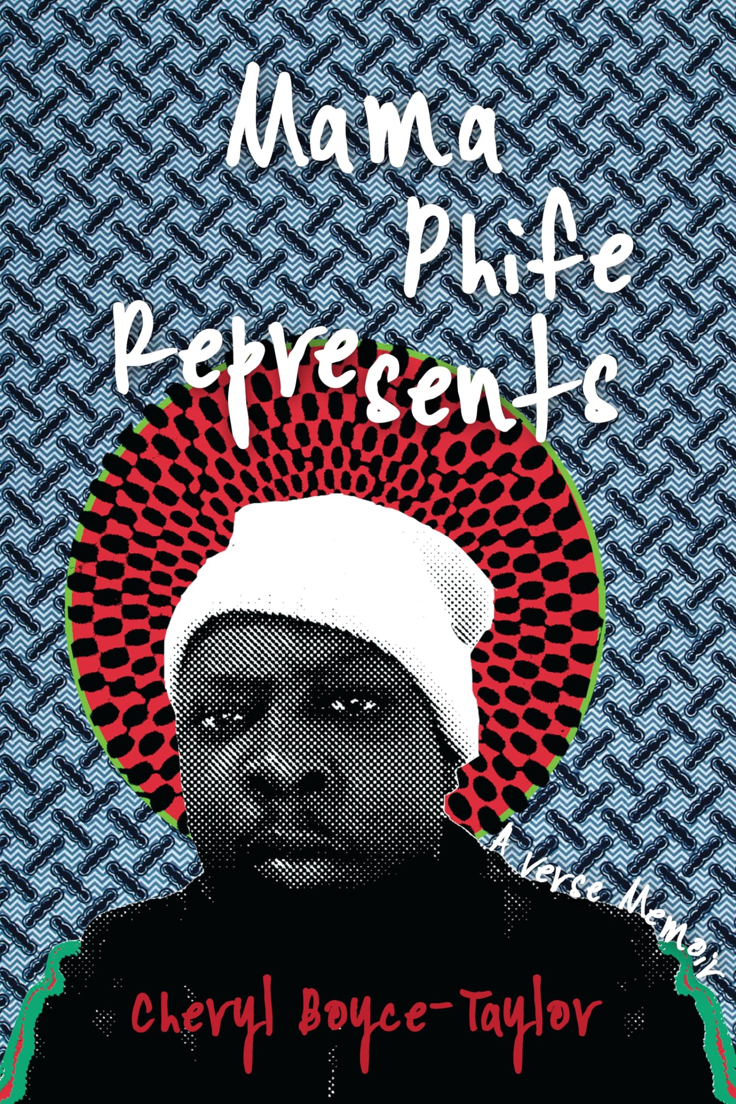 A TRIBE CALLED QUEST - MAMA PHIFE REPRESENTS: A VERSE MEMOIR - PAPERBACK - BOOK