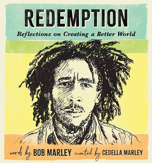 BOB MARLEY - REDEMPTION: REFLECTIONS ON CREATING A BETTER WORLD - HARDCOVER - BOOK