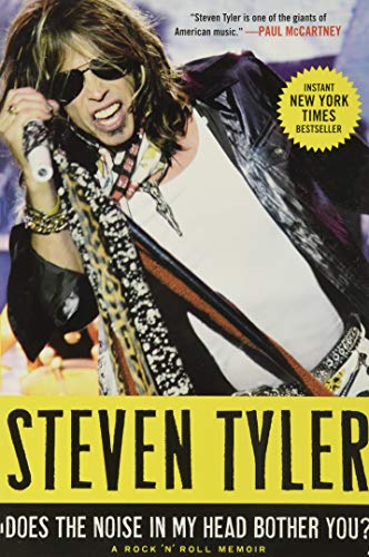 AEROSMITH - STEVEN TYLER - DOES THE NOISE IN MY HEAD BOTHER YOU?: A ROCK 'N' ROLL MEMOIR - PAPERBACK - BOOK