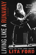 LITA FORD - LIVING LIKE A RUNAWAY: A MEMOIR - PAPERBACK - BOOK