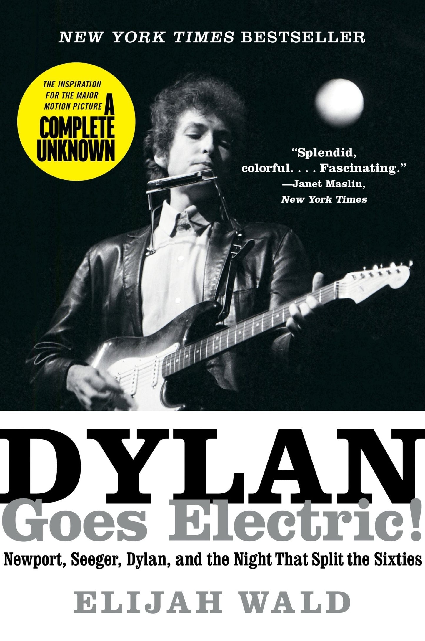 BOB DYLAN - ¡DYLAN SE VUELVE ELÉCTRICO! NEWPORT, SEEGER, DYLAN Y LA NOCHE QUE DIVIDIÓ LOS AÑOS 60 - LIBRO DE BOLSILLO