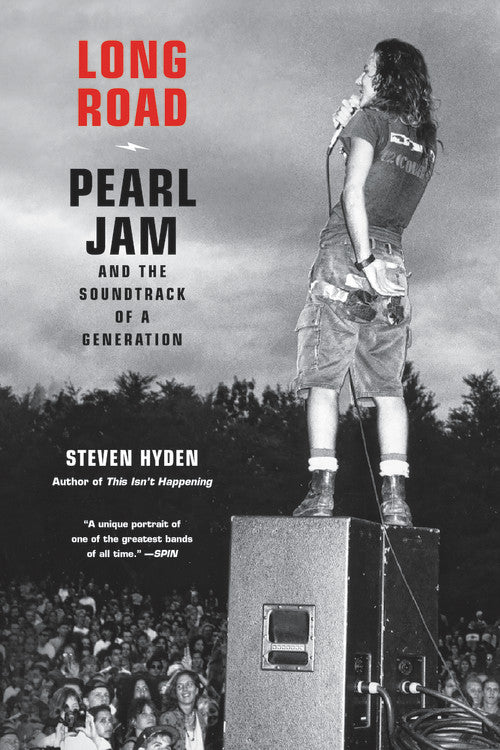 PEARL JAM - LONG ROAD: PEARL JAM AND THE SOUNDTRACK OF A GENERATION - PAPERBACK - BOOK