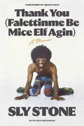 SLY STONE - THANK YOU (FALETTINME BE MICE ELF AGIN): A MEMOIR - HARDCOVER - BOOK