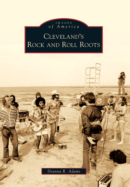 CLEVELAND'S ROCK AND ROLL ROOTS - PAPERBACK - BOOK